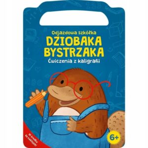 Książeczka Odjazdowa szkółka Dziobaka Bystrzaka Ćwiczenia z kaligrafii, Trefl