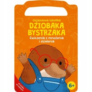 Książeczka Odjazdowa szkółka Dziobaka Bystrzaka Ćwiczenia z mnożenia i dzielenia, Trefl