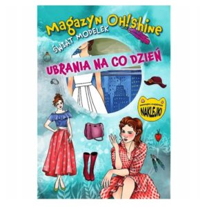 Książeczka Magazyn OH!Shine Świat modelek Ubrania na co dzień , Trefl
