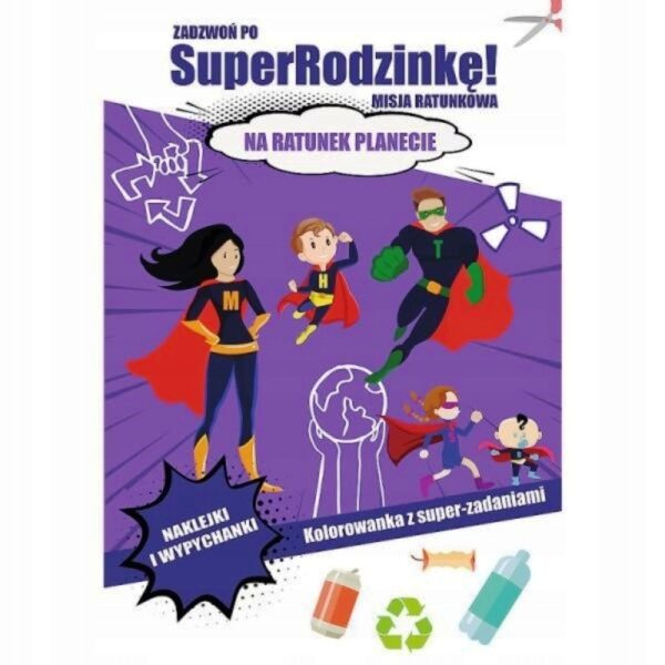 Książeczka Zadzwoń po SuperRodzinkę Na ratunek planecie, Trefl