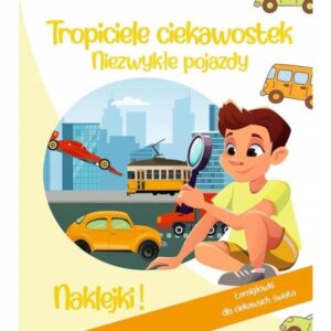 Książeczka Tropiciele ciekawostek Niezwykłe pojazdy, Trefl