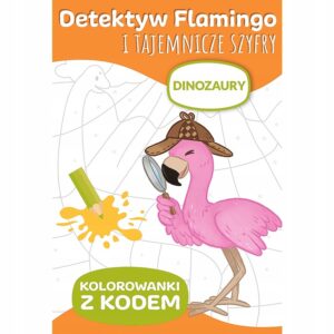Książeczka Detektyw Flamingo i tajemnicze szyfry Dinozaury, Trefl